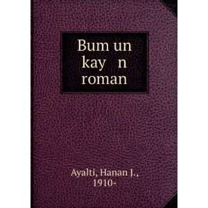  Bum un kay n roman Hanan J., 1910  Ayalti Books