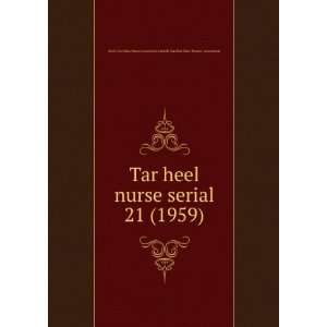  Tar heel nurse serial. 21 (1959): North Carolina State 