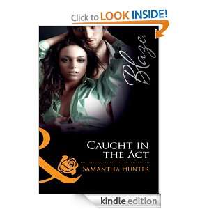 Caught in the Act (Mills & Boon Blaze) Samantha Hunter  