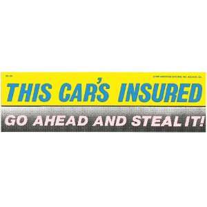  THIS CARS INSURED GO AHEAD AND STEAL IT decal bumper 