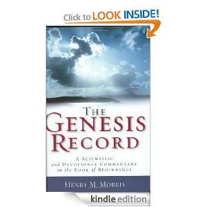 Genesis Record, The A Scientific and Devotional Commentary on the 
