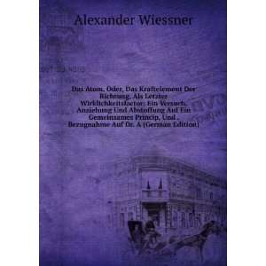   Und . Bezugnahme Auf Dr. A (German Edition) Alexander Wiessner Books