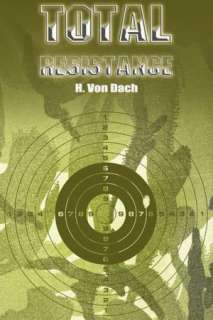   Resistance by H. Von Dach, www.snowballpublishing  Paperback