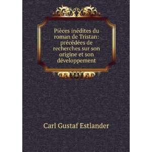   sur son origine et son dÃ©veloppement Carl Gustaf Estlander Books