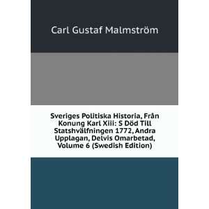   Swedish Edition) Carl Gustaf MalmstrÃ¶m  Books