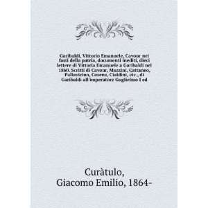 Garibaldi, Vittorio Emanuele, Cavour nei fasti della patria, documenti 