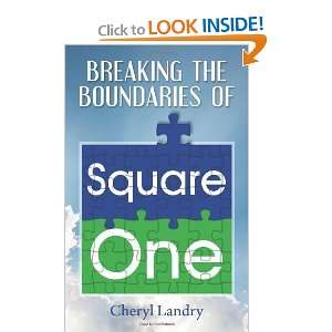   the Boundaries of Square One [Paperback]: Cheryl Landry: Books