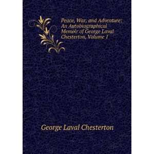   of George Laval Chesterton, Volume 1 George Laval Chesterton Books