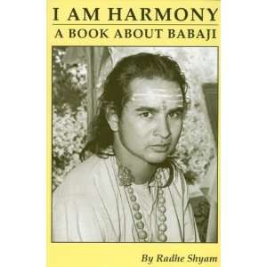  I am Harmony, A Book About Babaji Second Edition 