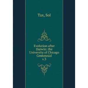   after Darwin the University of Chicago Centennial. v.3 Sol Tax