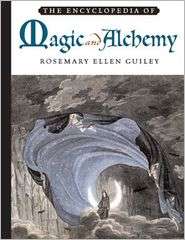 The Encyclopedia of Magic and Alchemy, (0816060487), Rosemary Ellen 