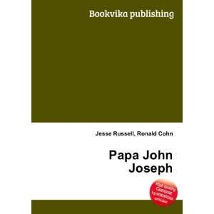  Papa John Joseph: Ronald Cohn Jesse Russell: Books