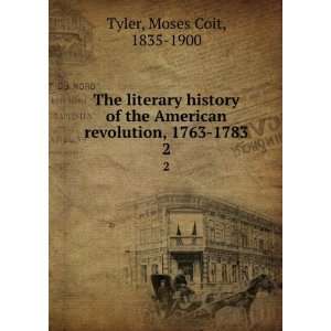   American revolution, 1763 1783. 2 Moses Coit, 1835 1900 Tyler Books