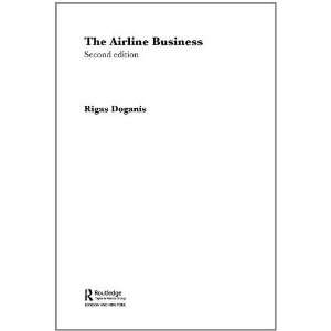  The Airline Business [Paperback] Rigas Doganis Books