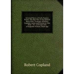   . and Especially of Englyshe Women, Made Aga Robert Copland Books