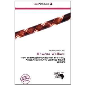  Rowena Wallace (9786200488077) Barnabas Cristóbal Books