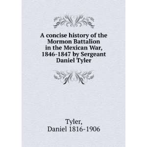   War, 1846 1847 by Sergeant Daniel Tyler Daniel 1816 1906 Tyler Books