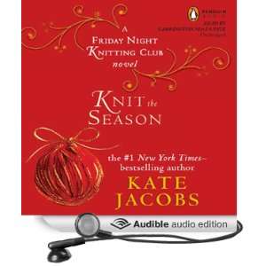  Knit the Season: A Friday Night Knitting Club Novel 