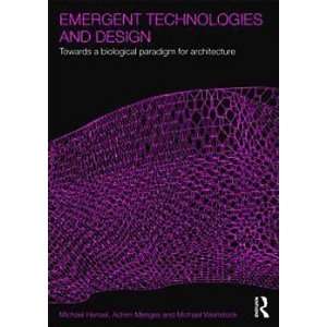  Emergent Technologies and Design Towards a Biological Paradigm 