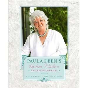  Paula Deens Kitchen Wisdom and Recipe Journal [PAULA 