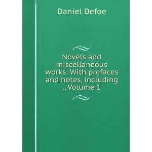    With prefaces and notes, including ., Volume 1 Daniel Defoe Books