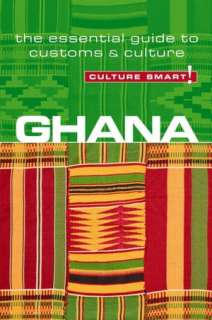 Ghana   Culture Smart!: The Essential Guide to Customs & Culture