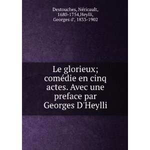   ©ricault, 1680 1754,Heylli, Georges d, 1833 1902 Destouches Books