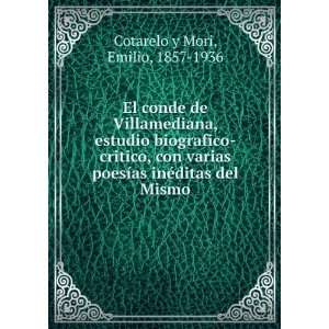   ­as inÃ©ditas del Mismo: Emilio, 1857 1936 Cotarelo y Mori: Books