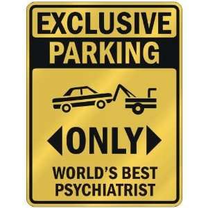   WORLDS BEST PSYCHIATRIST  PARKING SIGN OCCUPATIONS