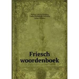   Foeke Buitenrust Hettema, Johan Winkler Waling Gerrits Dijkstra Books