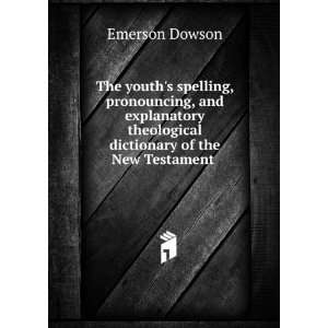   theological dictionary of the New Testament . Emerson Dowson Books