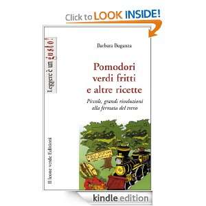 Pomodori verdi fritti e altre ricette (Italian Edition): Barbara 