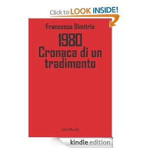 1980   Cronaca di un tradimento (Italian Edition): Francesca Dimitrio 