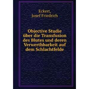   Verwerthbarkeit auf dem Schlachtfelde Josef Friedrich Eckert Books