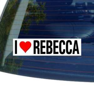  I Love Heart REBECCA   Window Bumper Sticker: Automotive