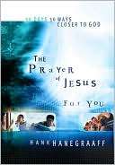 The Prayer of Jesus for You Hank Hanegraaff