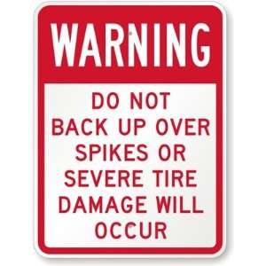  Warning Do Not Back Up Over Spikes Or Severe Tire Damage 