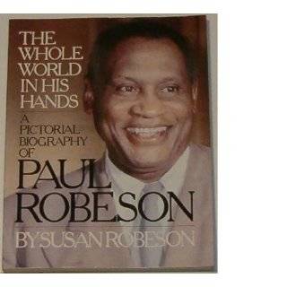 The Whole World in His Hands (A Pictorial Biography of Paul Robeson 