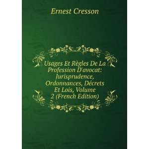   DÃ©crets Et Lois, Volume 2 (French Edition) Ernest Cresson Books