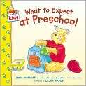   Image. Title What to Expect at Preschool, Author by Heidi Murkoff