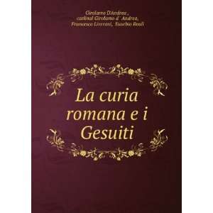   Andrea, Francesco Liverani, Eusebio Reali Girolamo DAndrea : Books
