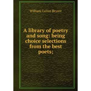   of poetry and song being choice selections from the best poets