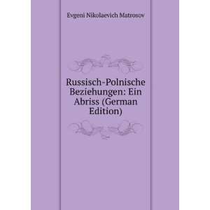   (German Edition) (9785877052819) Evgeni Nikolaevich Matrosov Books