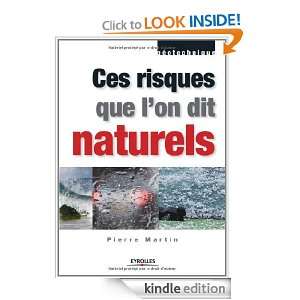 Ces risques que lon dit naturels (French Edition) Pierre Martin 