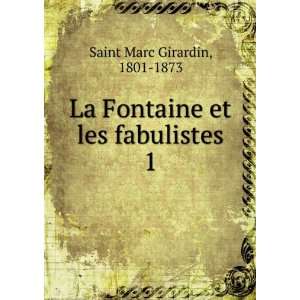   La Fontaine et les fabulistes. 1 1801 1873 Saint Marc Girardin Books