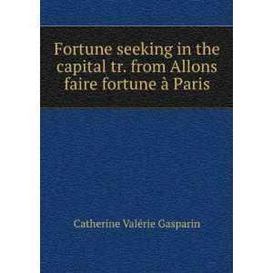   fortune Ã  Paris. Catherine ValÃ©rie Gasparin  Books