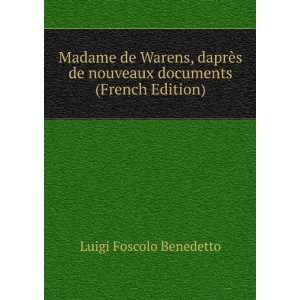   de nouveaux documents (French Edition): Luigi Foscolo Benedetto: Books