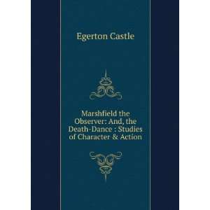  Marshfield the Observer: And, the Death Dance : Studies of 