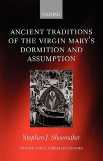 Traditions of the Virgin Marys Dormition and Assumption by Stephen J 