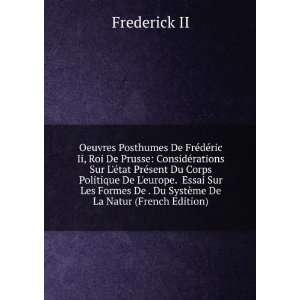   Ii, Roi De Prusse (French Edition) Frederick II  Books